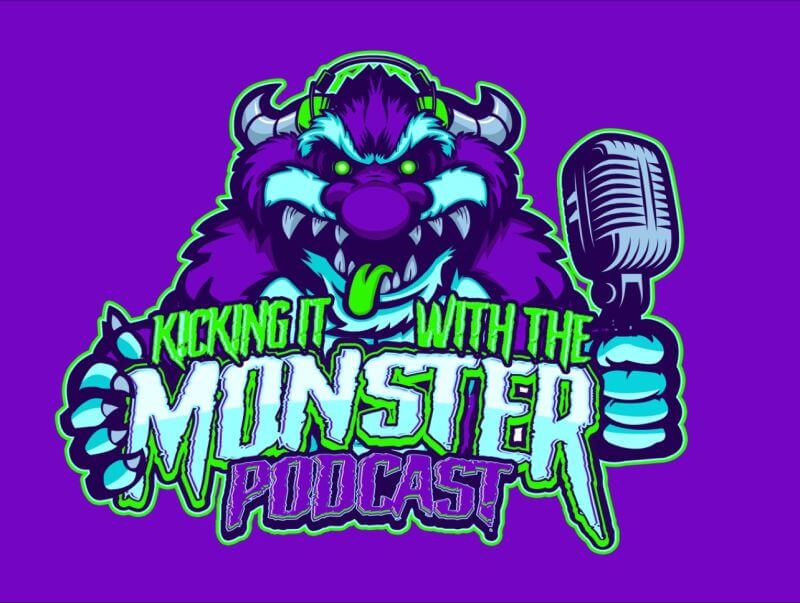 Kicking It With The Monster Podcast