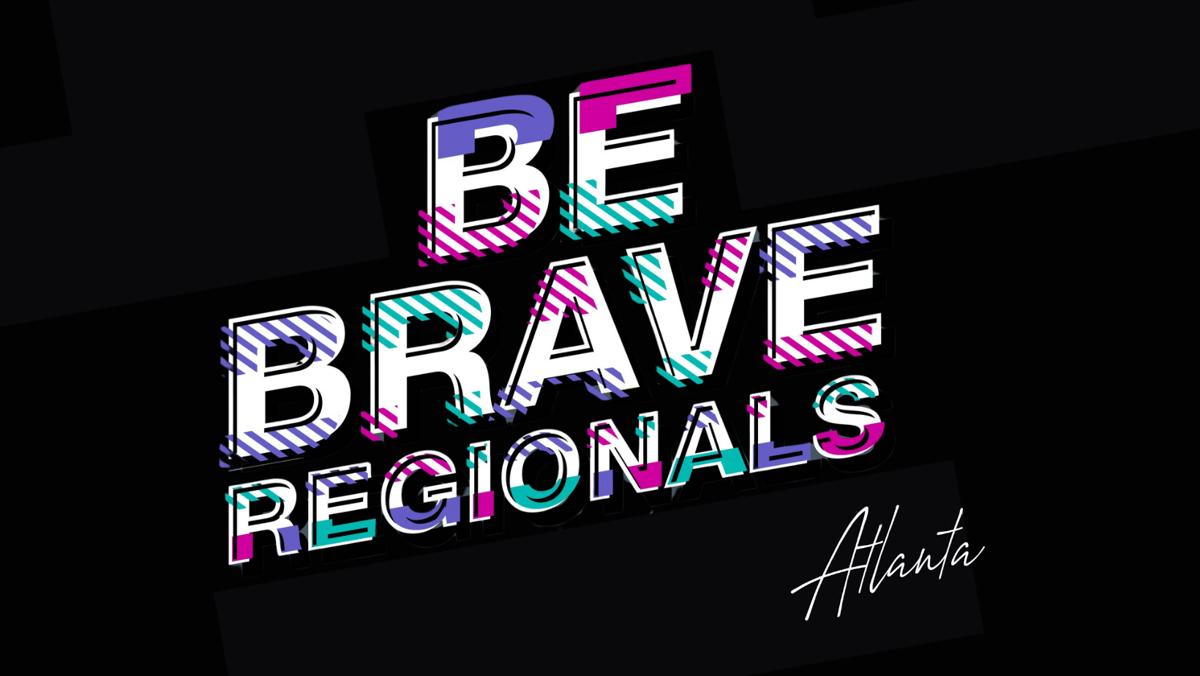 Be Brave! Regionals