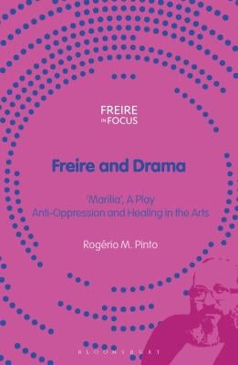 Rogério M. Pinto: Freire and Drama
