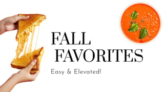 Easy Elevated Fall Favorites | Soup & Sandwiches
