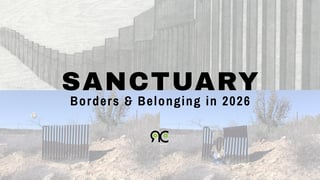 New Exhibition - Sanctuary: Borders & Belonging in 2026