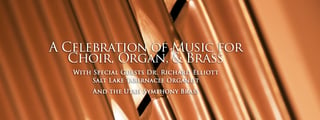 A Celebration of Music for Choir, Organ, & Brass