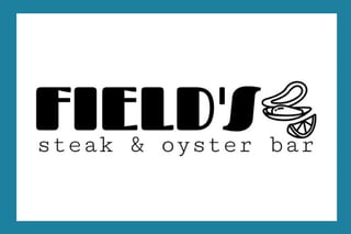 Field's Steak and Oyster Bar