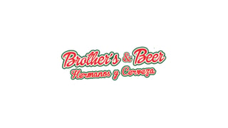Brother's & Beer ll