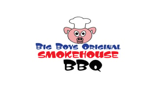 Big Boys Original Smokehouse