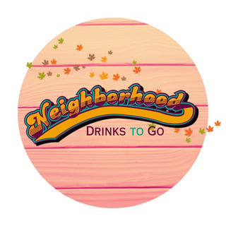 Neighborhood Drinks To Go