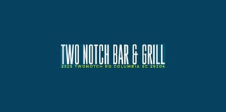 Two Notch Restaurant Neighborhood Grill and Bar