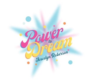 Power To Dream Invitational tour with Joscelyn Roberson, hosted by LR Productions