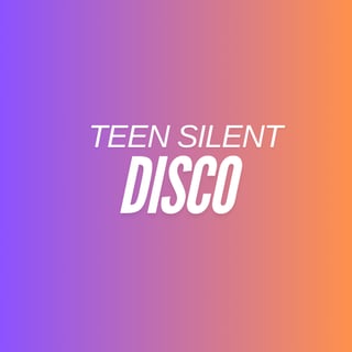 Teen Silent Disco 