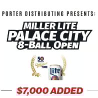 *$7,000 ADDED* 2025 Miller Lite Palace City 8-ball Open