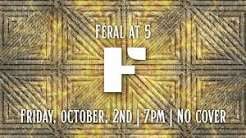 Feral at 5 *Live* at the Rumpus Room