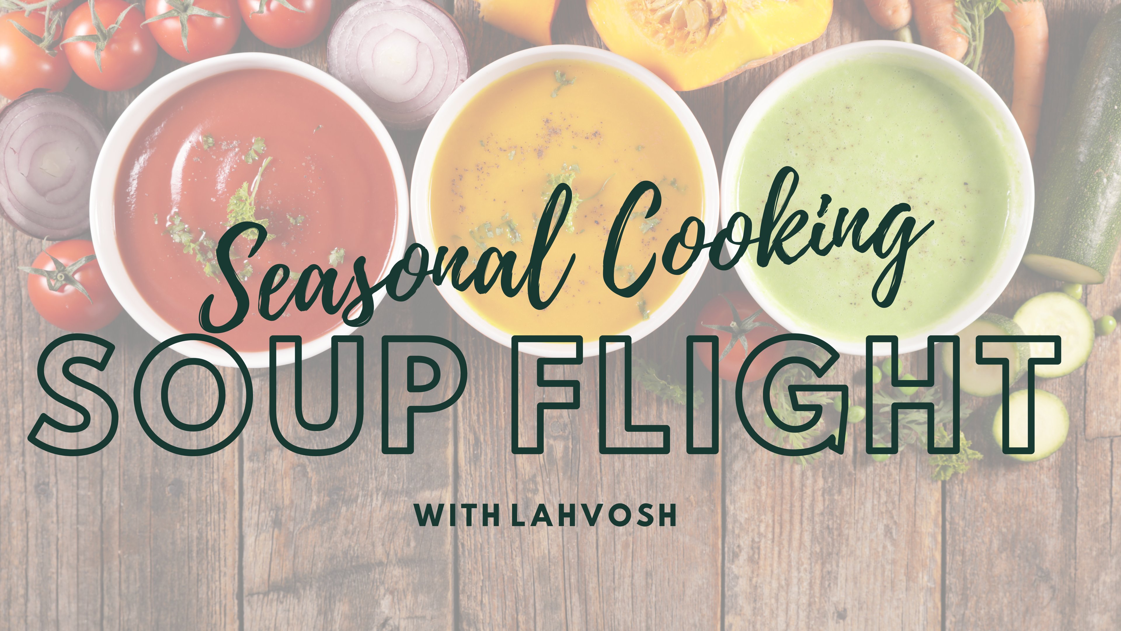 Seasonal Cooking | Fall Soup Flight