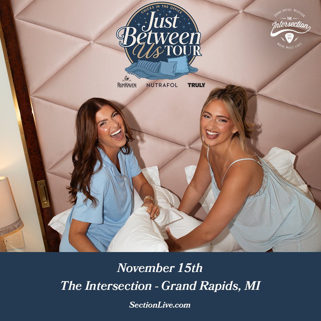 Chicks In The Office – The Just Between Us Tour