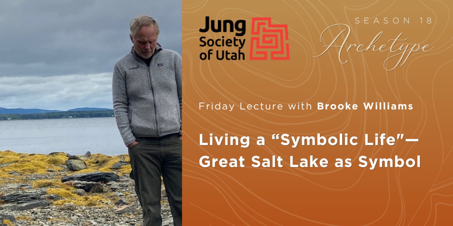 Living a "Symbolic Life" - Great Salt Lake as Symbol: Friday Lecture