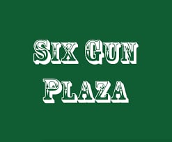 SIX GUN PLAZA
