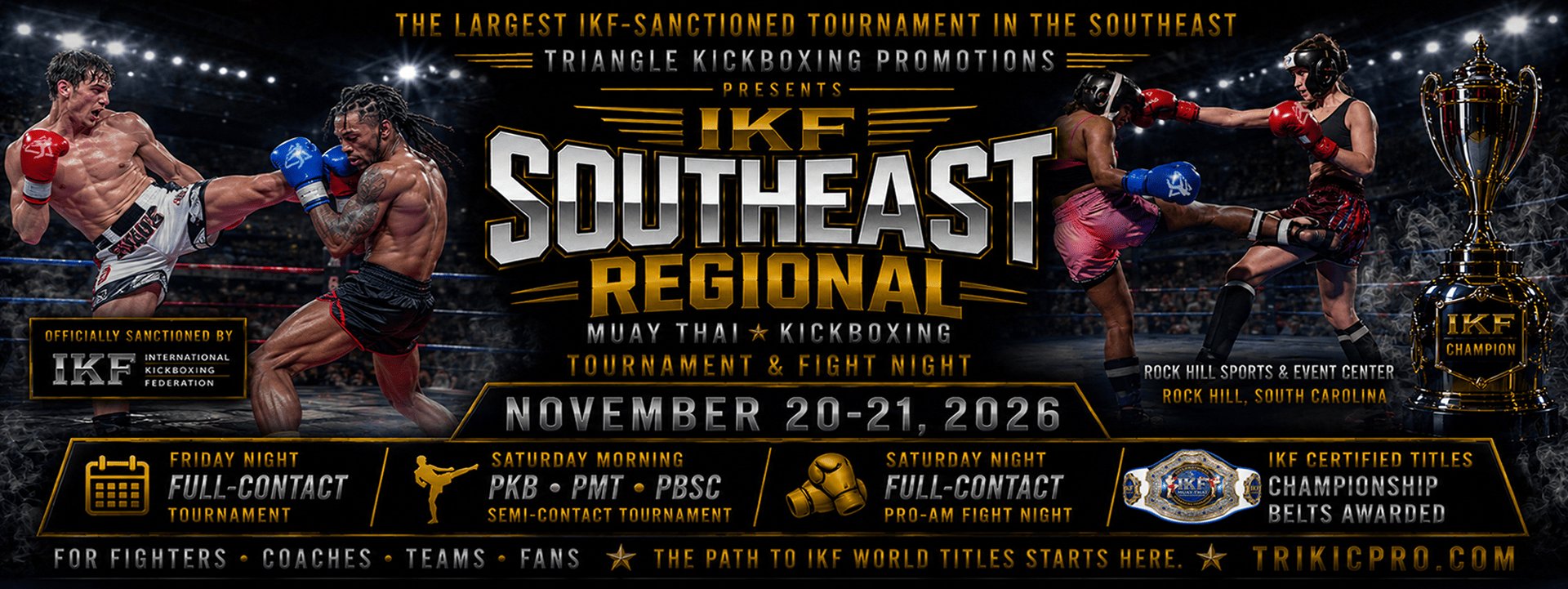 Triangle Kickboxing Promotions presents the IKF Southeast Regional Kickboxing & Muay Thai Tournament & ProAm Fight Night