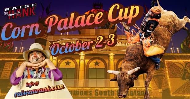 Raise Em' Rank Bull Riding Series Finals-Corn Palace Cup
