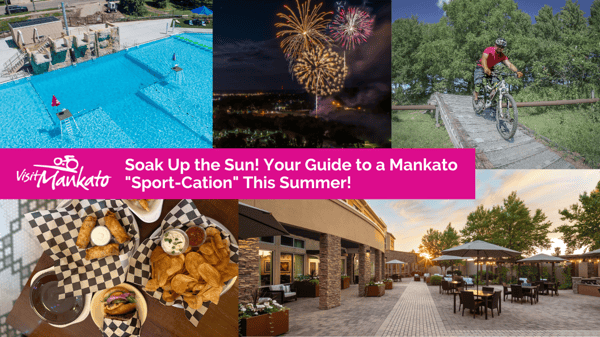 Soak Up the Sun! Your Guide to a Mankato “Sport-Cation” This Summer!