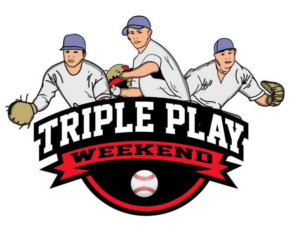 TRIPLE PLAY WEEKEND