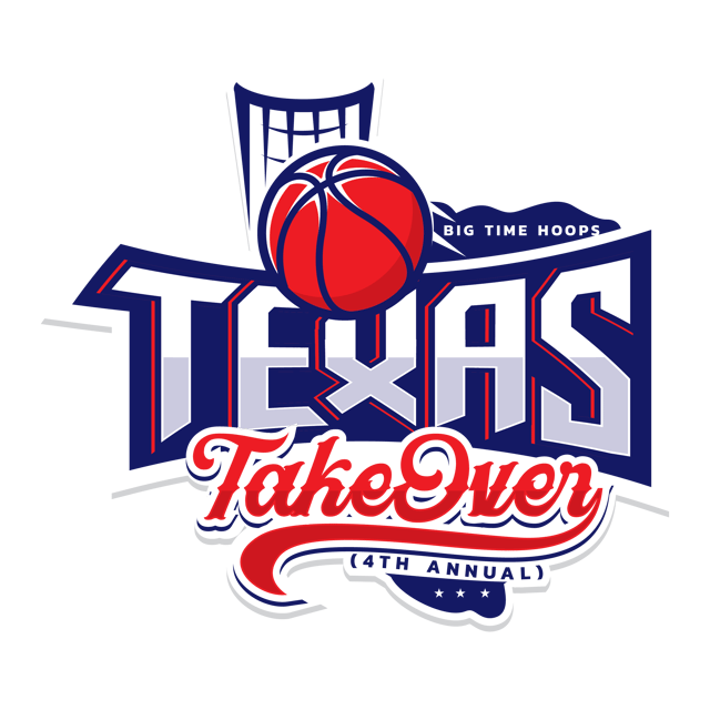BIG TIME HOOPS - 5th Annual TEXAS TAKEOVER
