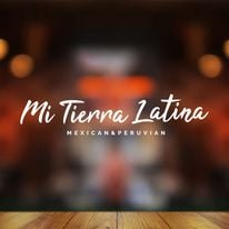 Mi Tierra Latina Mexican & Peruvian
